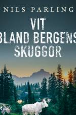 Vit bland bergens skuggor af Nils Parling