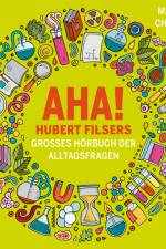 AHA! Hubert Filsers großes Hörbuch der Alltagsfragen af Matthias Christian Rehrl