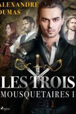 Les Trois Mousquetaires I af Alexandre Dumas