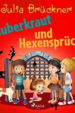 Zauberkraut und Hexensprüche af Julia Brückner