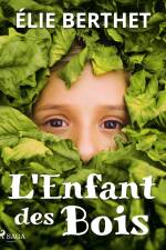 L'Enfant des Bois af Élie Berthet