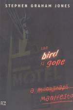 The Bird Is Gone af Stephen Jones