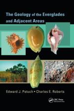 The Geology of the Everglades and Adjacent Areas af Edward J. Petuch