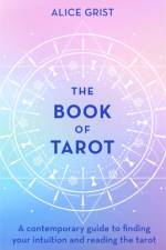 The Book of Tarot af Alice Grist