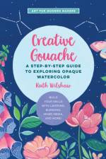 Creative Gouache af Ruth Wilshaw
