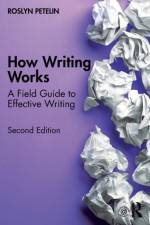 How Writing Works af Roslyn Petelin