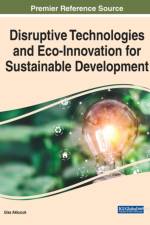 Disruptive Technologies and Eco-Innovation for Sustainable Development