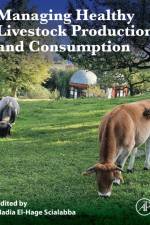 Managing Healthy Livestock Production and Consumption
