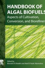 Handbook of Algal Biofuels