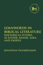 Loanwords in Biblical Literature af Jonathan Thambyrajah