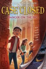 Case Closed #4: Danger on the Dig af Lauren Magaziner
