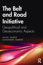 The Belt and Road Initiative af Faisal Ahmed
