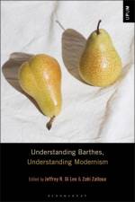 Understanding Barthes, Understanding Modernism af DI LEO JEFFREY R