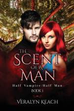 The Scent Of A Man Novel af Veralyn Keach