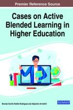 Cases on Active Blended Learning in Higher Education