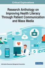 Research Anthology on Improving Health Literacy Through Patient Communication and Mass Media af Information Resources Management Association