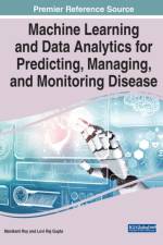 Machine Learning and Data Analytics for Predicting, Managing, and Monitoring Disease af Manikant Roy