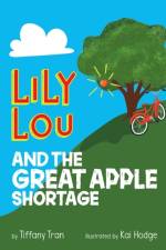 Lily Lou and The Great Apple Shortage af Tiffany Tran