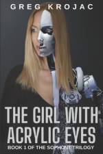 The Girl With Acrylic Eyes af Greg Krojac
