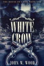 White Crow af John W Wood