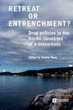 RETREAT OR ENTRENCHMENT : DRUG POLICIES af Henrik Tham