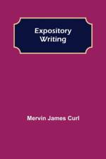 Expository Writing af Mervin James Curl