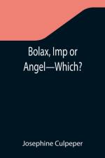 Bolax, Imp or Angel-Which? af Josephine Culpeper