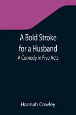 Bold Stroke for a Husband af Hannah Cowley