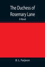 Duchess of Rosemary Lane A Novel af B L Farjeon