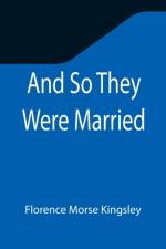 And So They Were Married af Florence Morse Kingsley