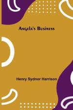 Angela's Business af Henry Sydnor Harrison