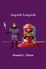 Anguish Languish af Howard L Chace