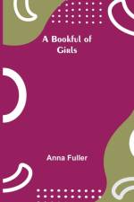 Bookful of Girls af Anna Fuller