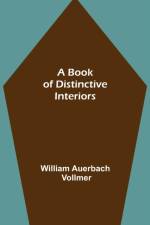 Book of Distinctive Interiors af William Auerbach Vollmer