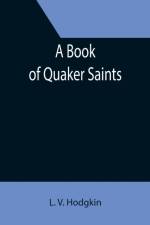 Book of Quaker Saints af L V Hodgkin