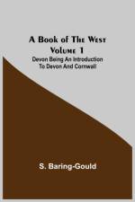 Book of the West. Volume 1 af S Baring-Gould