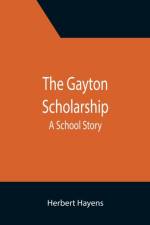 Gayton Scholarship af Herbert Hayens