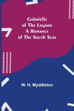 Gabrielle of the Lagoon af W H Myddleton