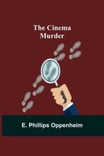 Cinema Murder af E Phillips Oppenheim