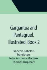 Gargantua and Pantagruel, Illustrated, Book 2 af Francois Rabelais