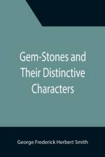 Gem-Stones and Their Distinctive Characters af George Frederick Herbert Smith