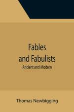 Fables and Fabulists af Thomas Newbigging