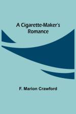 Cigarette-Maker's Romance af F Marion Crawford