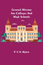 General History for Colleges and High Schools af P V N Myers