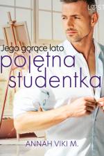 Jego gorące lato – pojętna studentka af Annah Viki M.