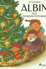 Albin och de busiga tomtarna af Ulf Löfgren