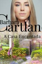 A Casa Encantada (A Eterna Coleção de Barbara Cartland 71) af Barbara Cartland