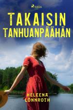 Takaisin Tanhuanpäähän af Heleena Lönnroth