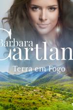 Terra em Fogo (A Eterna Coleção de Barbara Cartland 67) af Barbara Cartland