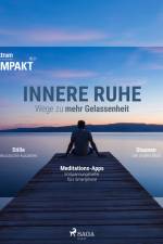 Spektrum Kompakt: Innere Ruhe - Wege zu mehr Gelassenheit af Spektrum Kompakt